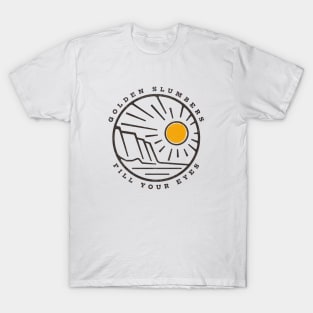 Golden slumbers fill your eyes T-Shirt